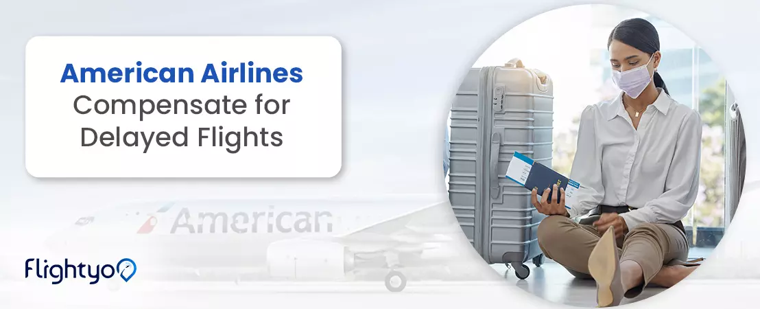 American Airlines - Compensation for delayed flights