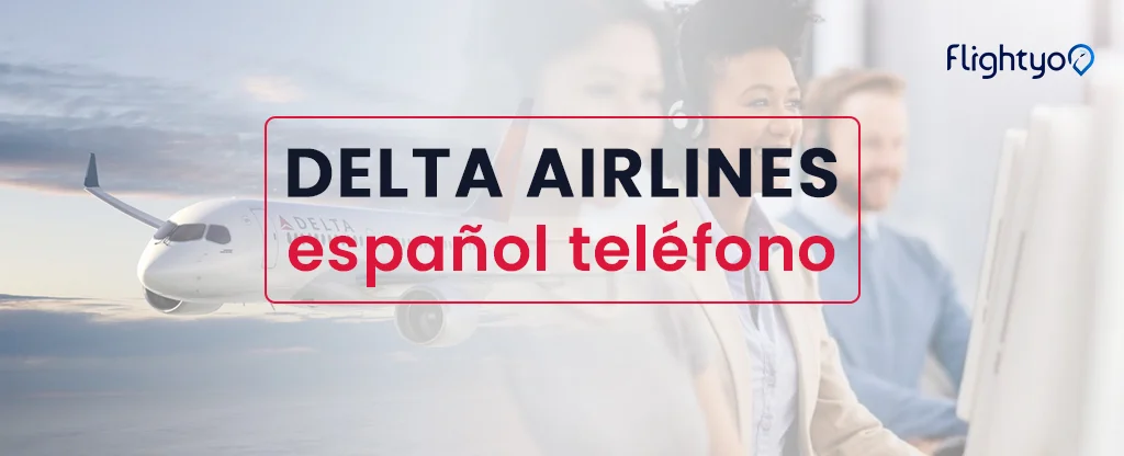 Delta-Airlines-español-teléfono-flightyo