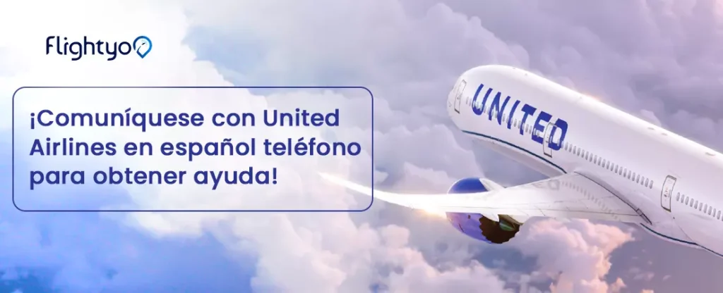 Teléfono de United Airlines en español -FlightYo