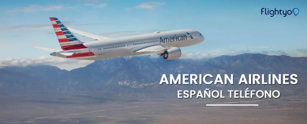 AMERICAN-AIRLINES-ESPAÑOL-TELÉFONO