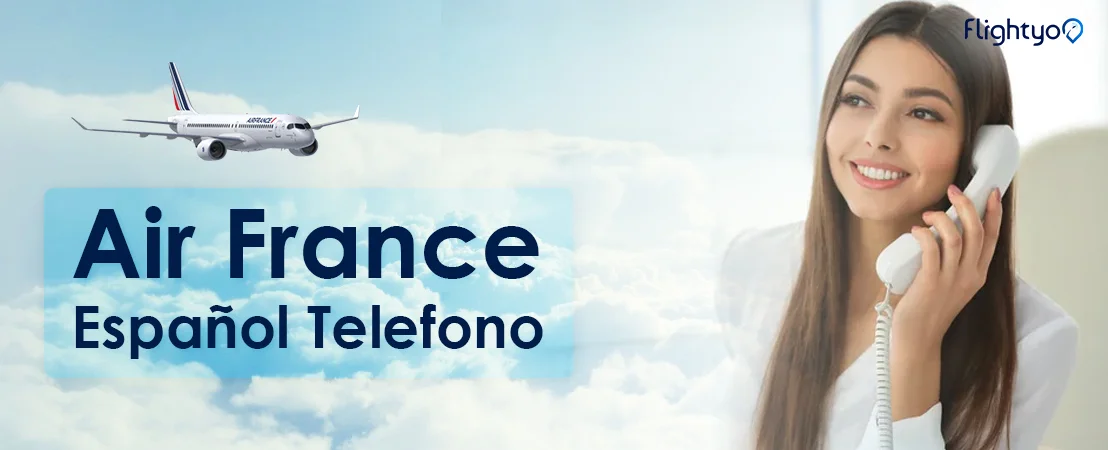 Cómo Contactar Air France Español Telefono para Reservas