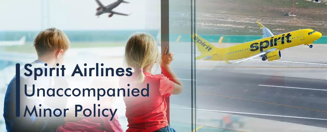Spirit Airlines Unaccompanied Minor Policy & Fee [2023]