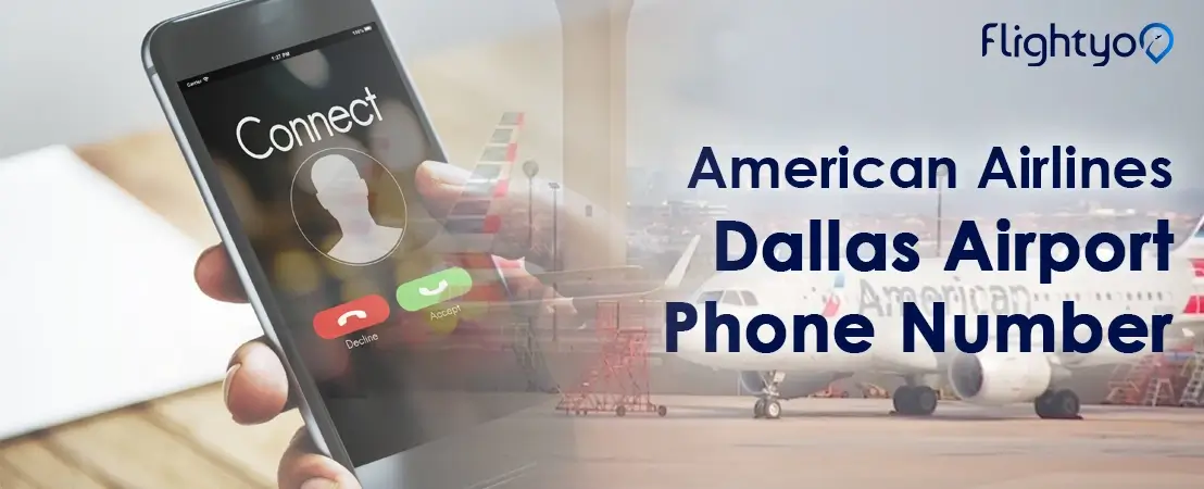 How to Contact American Airlines Dallas Airport Phone Number?