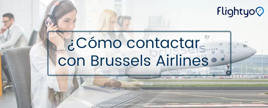 ¿Cómo contactar con Brussels Airlines en España Teléfono? Servicio al Cliente