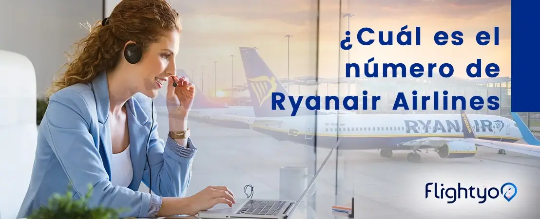 ¿Cómo Contactar con Ryanair Airlines Telefono Español?