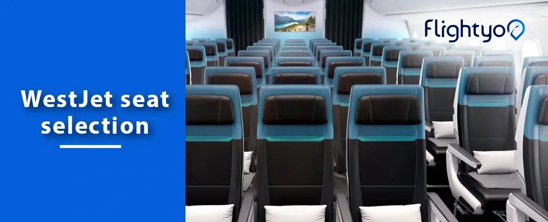 WestJet seat selection- Book your preferred seat online at flightyo