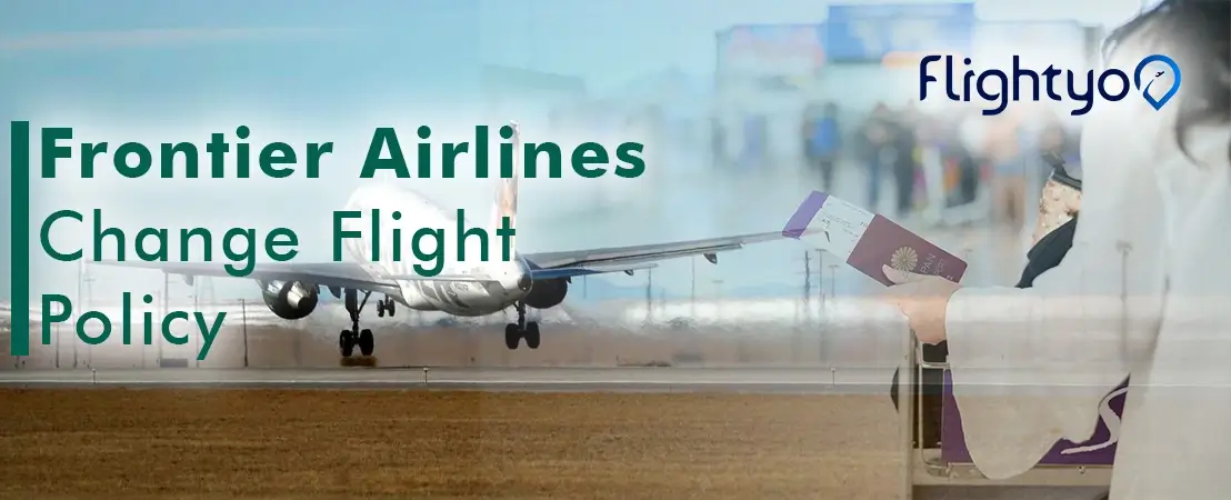 Frontier Airlines Change Flight Policy & Number