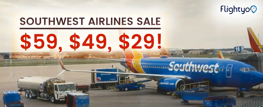 Enjoy Extra Savings with Southwest Airlines Sale – $59, $49, $29!