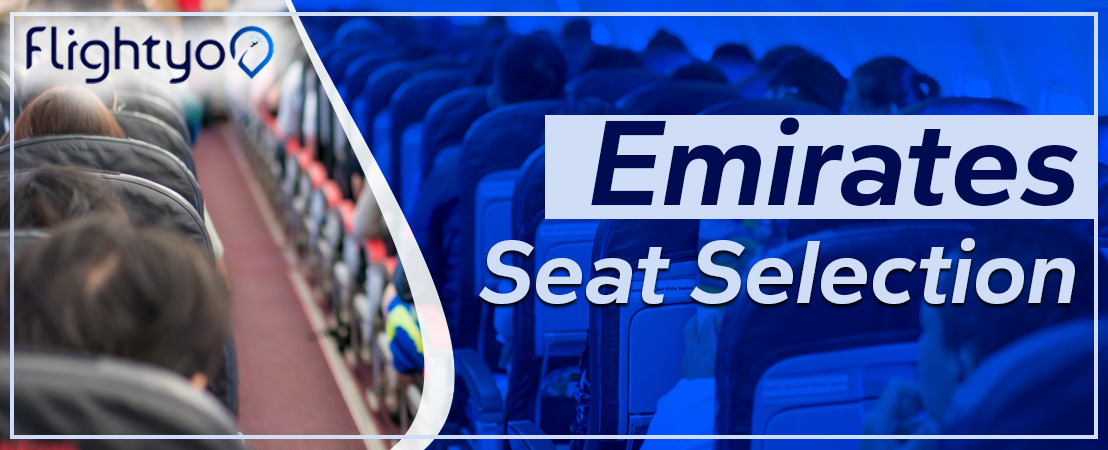 Emirates Airlines Seat Selection | Choose Preferred Seats