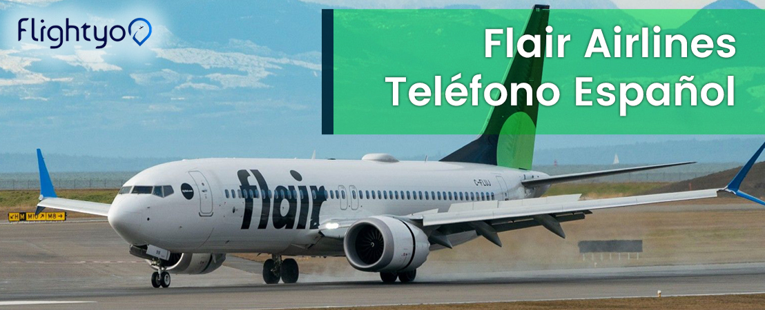 ¿Cómo llamar al Flair Airlines Teléfono Español?