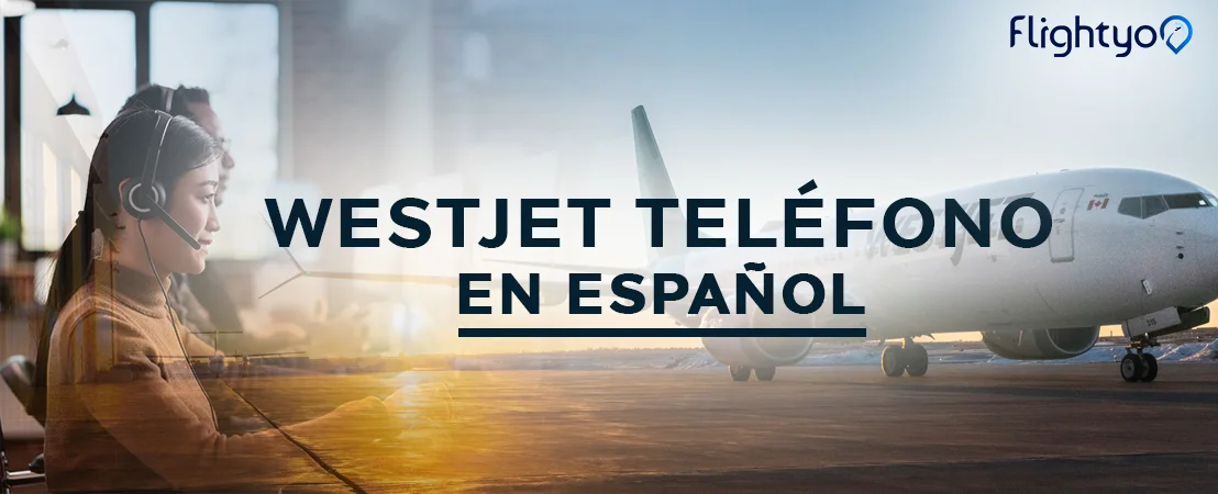 WestJet Teléfono en Español