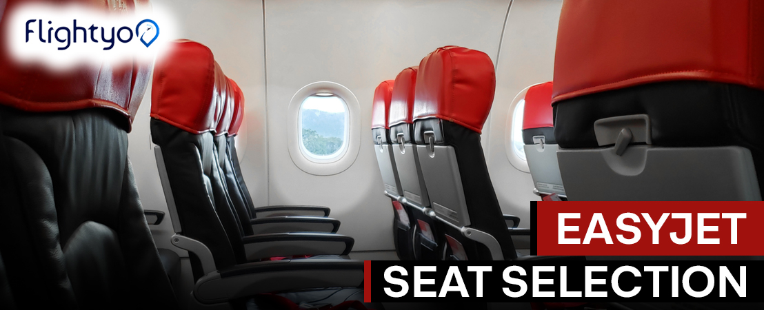 EasyJet Seat Selection – How Do I Choose My Seat?
