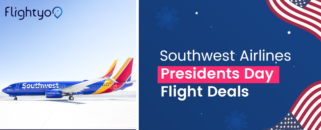 Southwest Airlines Presidents Day Flight Deals