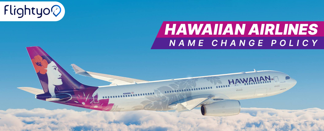 Hawaiian Airlines Name Change Policy