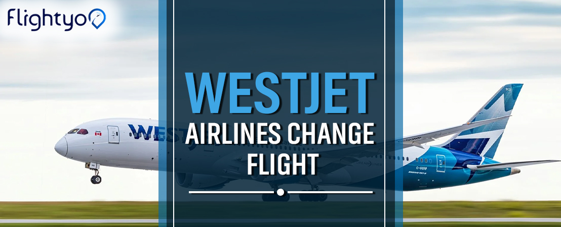 Westjet airlines change flight