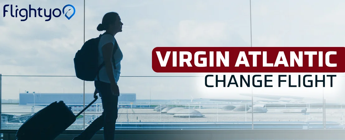 Virgin Atlantic Change Flight